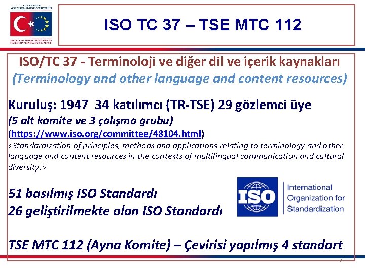 ISO TC 37 – TSE MTC 112 ISO/TC 37 - Terminoloji ve diğer dil