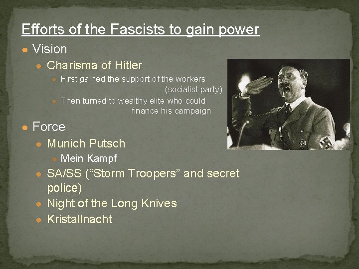 Efforts of the Fascists to gain power ● Vision ● Charisma of Hitler ●