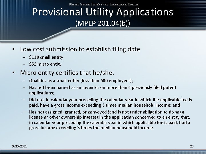 UNITED STATES PATENT AND TRADEMARK OFFICE Provisional Utility Applications (MPEP 201. 04(b)) • Low