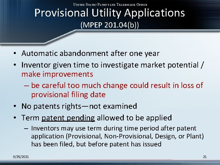 UNITED STATES PATENT AND TRADEMARK OFFICE Provisional Utility Applications (MPEP 201. 04(b)) • Automatic