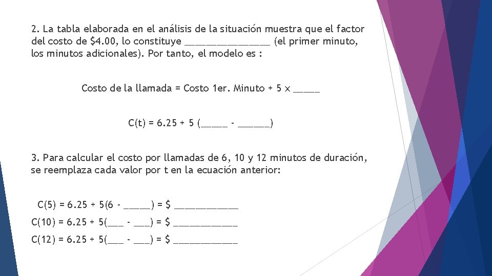 2. La tabla elaborada en el análisis de la situación muestra que el factor