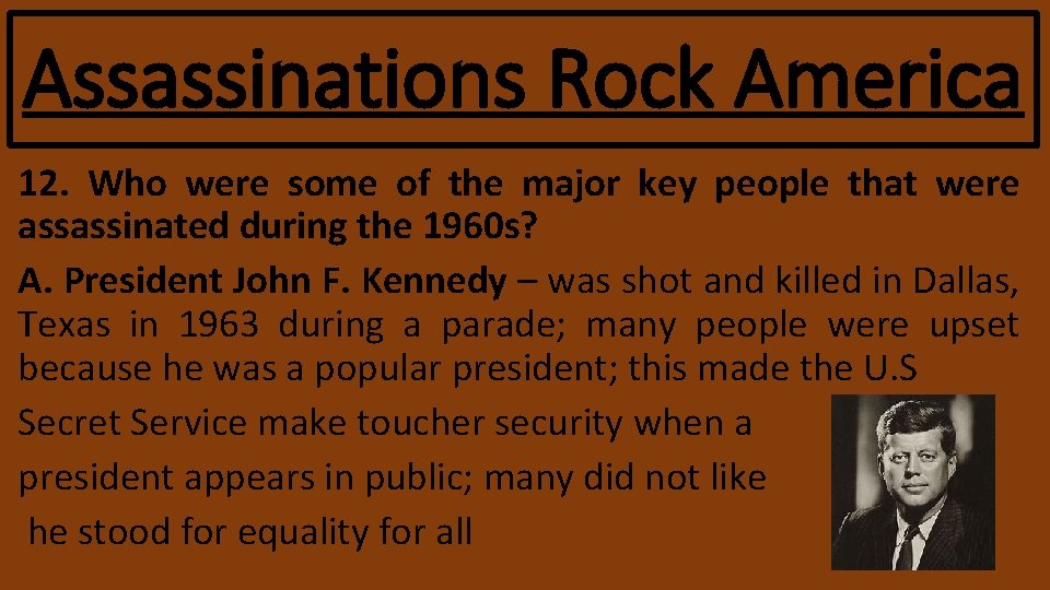 Assassinations Rock America 12. Who were some of the major key people that were Assassinations Rock America 12. Who were some of the major key people that were