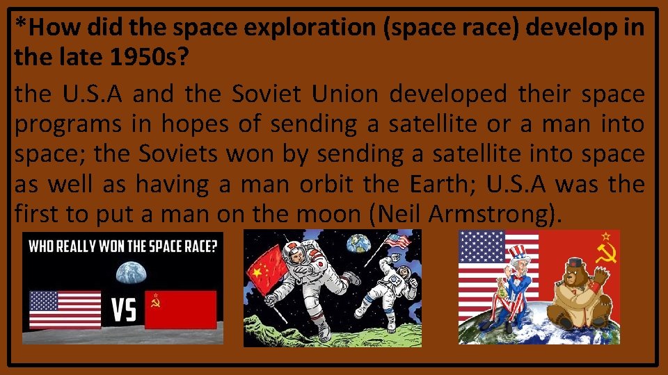 *How did the space exploration (space race) develop in the late 1950 s? the *How did the space exploration (space race) develop in the late 1950 s? the