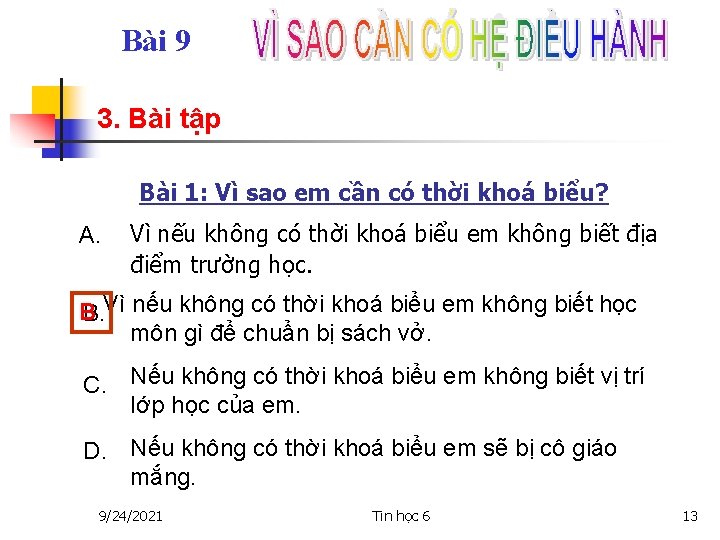 Bài 9 3. Bài tập Bài 1: Vì sao em cần có thời khoá