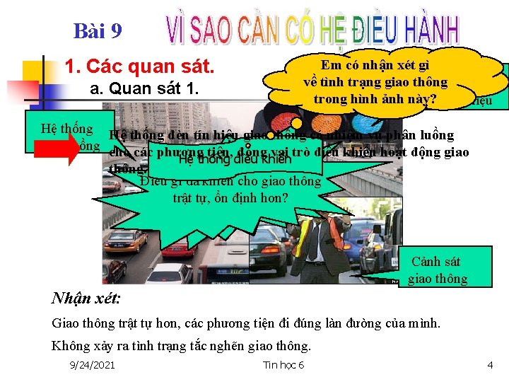 Bài 9 1. Các quan sát. a. Quan sát 1. Em có nhận xét