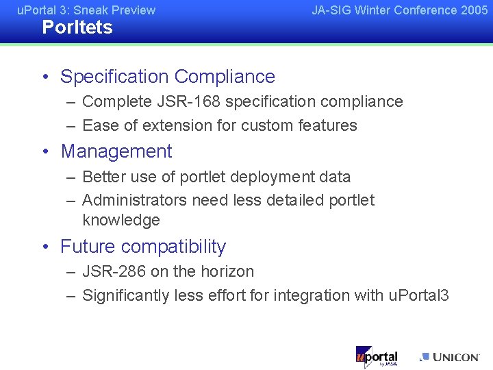 u. Portal 3: Sneak Preview Porltets JA-SIG Winter Conference 2005 • Specification Compliance –