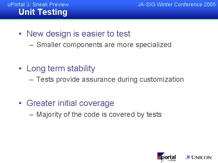 u. Portal 3: Sneak Preview Unit Testing JA-SIG Winter Conference 2005 • New design