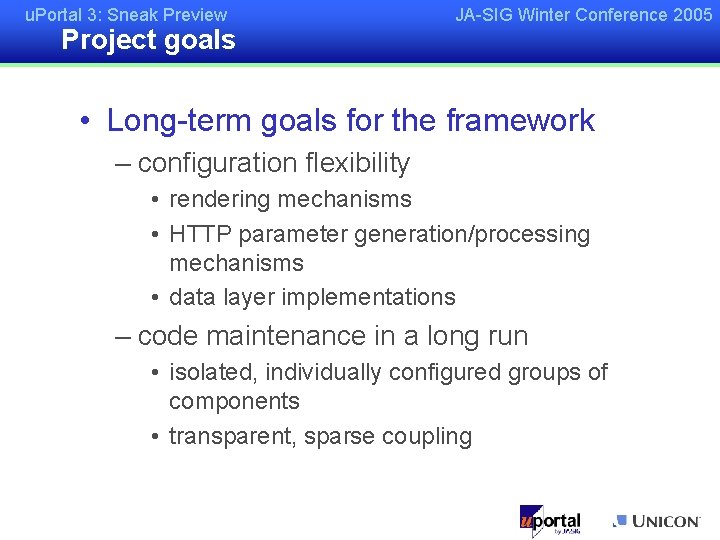 u. Portal 3: Sneak Preview Project goals JA-SIG Winter Conference 2005 • Long-term goals