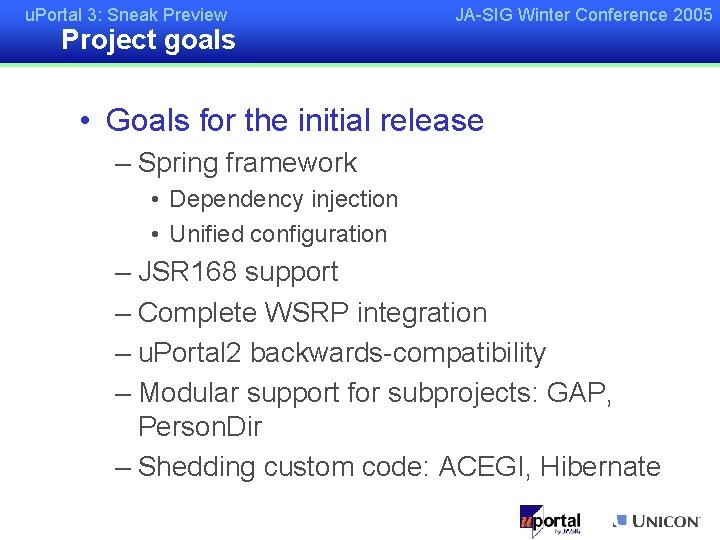 u. Portal 3: Sneak Preview Project goals JA-SIG Winter Conference 2005 • Goals for