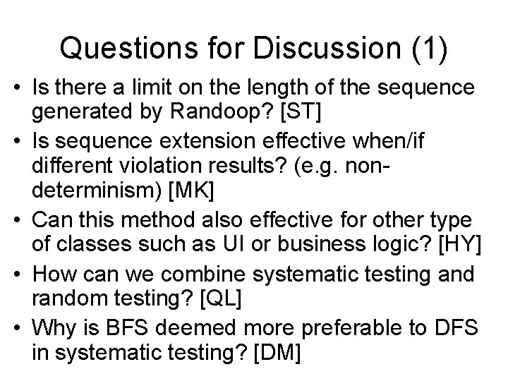 Questions for Discussion (1) • Is there a limit on the length of the