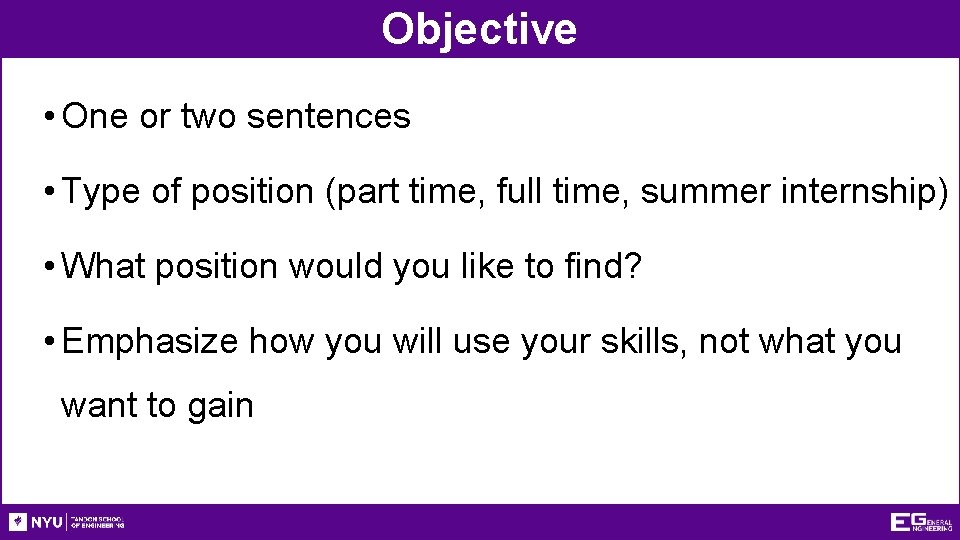 Objective • One or two sentences • Type of position (part time, full time, Objective • One or two sentences • Type of position (part time, full time,