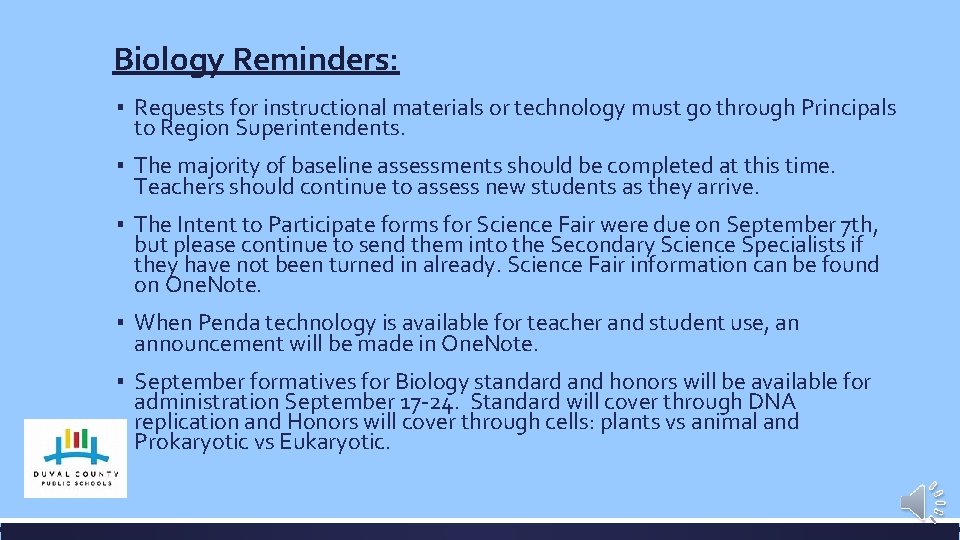 Biology Reminders: ▪ Requests for instructional materials or technology must go through Principals to
