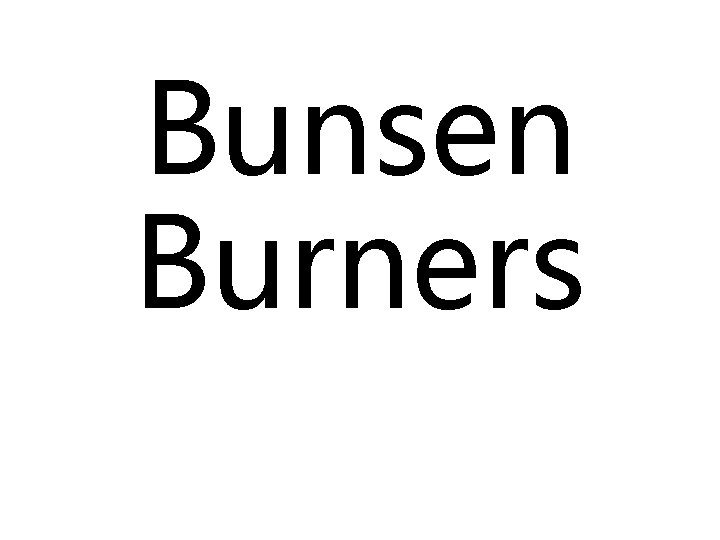 Bunsen Burners 