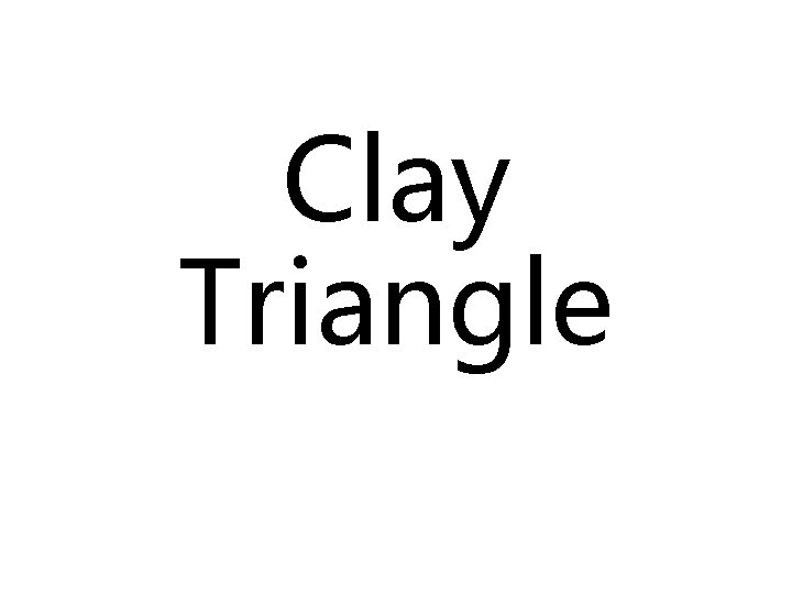 Clay Triangle 