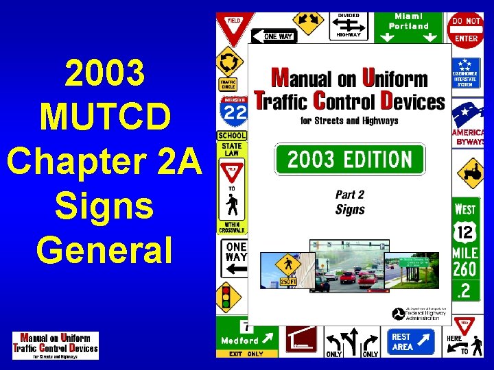 2003 MUTCD Chapter 2 A Signs General 