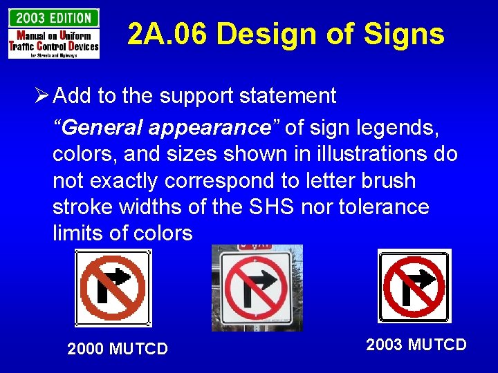 2 A. 06 Design of Signs Ø Add to the support statement “General appearance”