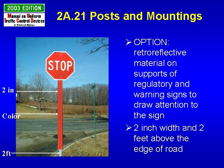 2 A. 21 Posts and Mountings 2 in Color 2 ft Ø OPTION: retroreflective