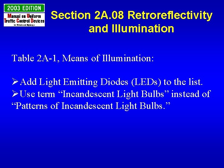 Section 2 A. 08 Retroreflectivity and Illumination Table 2 A-1, Means of Illumination: ØAdd