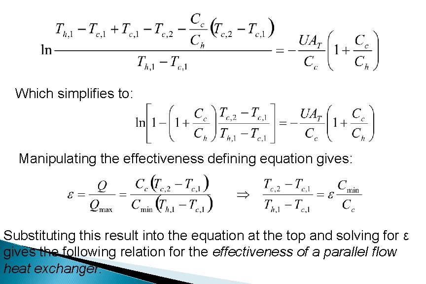 Which simplifies to: Manipulating the effectiveness defining equation gives: Substituting this result into the