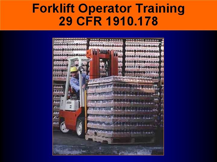 Forklift Operator Training 29 CFR 1910. 178 