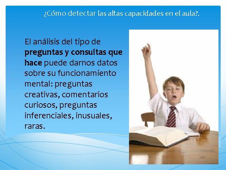 ¿Cómo detectar las altas capacidades en el aula? . El análisis del tipo de