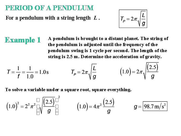 PERIOD OF A PENDULUM For a pendulum with a string length L. Example 1