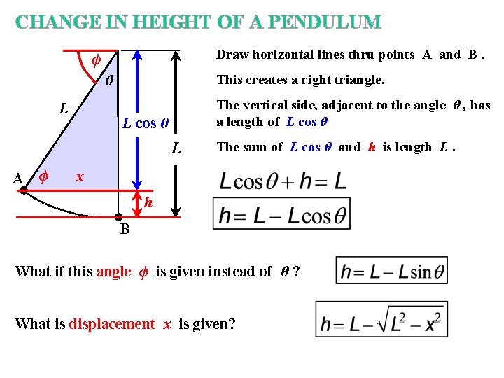 CHANGE IN HEIGHT OF A PENDULUM Draw horizontal lines thru points A and B.