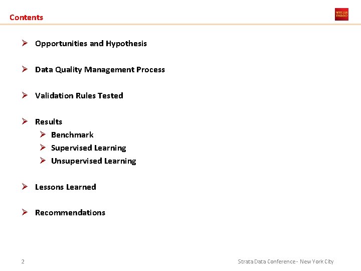 Contents Ø Opportunities and Hypothesis Ø Data Quality Management Process Ø Validation Rules Tested