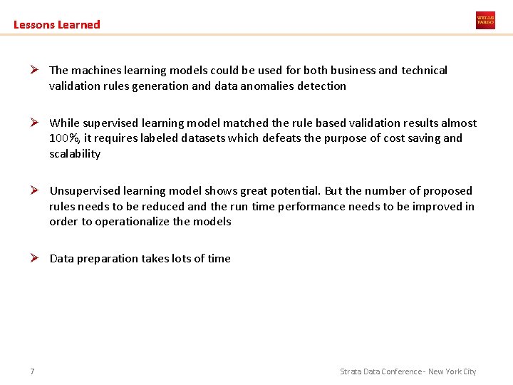 Lessons Learned Ø The machines learning models could be used for both business and