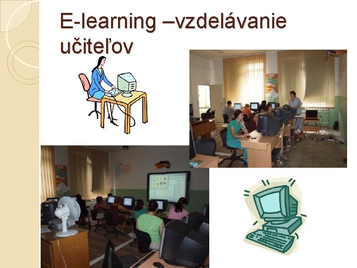 E-learning –vzdelávanie učiteľov 