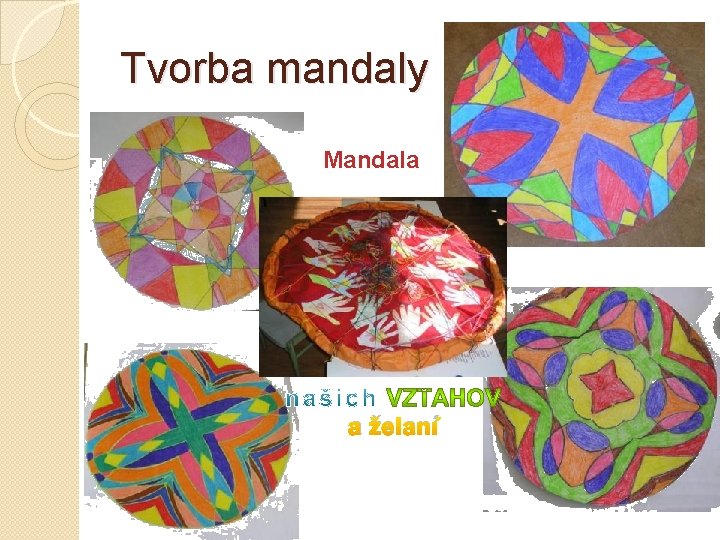 Tvorba mandaly Mandala a želaní 