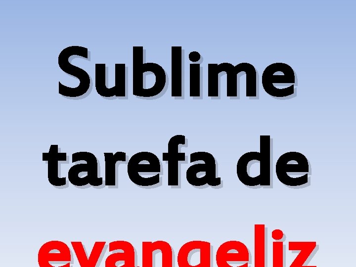 Sublime tarefa de 