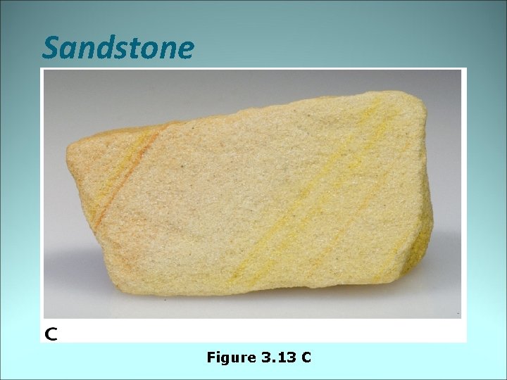 Sandstone Figure 3. 13 C 
