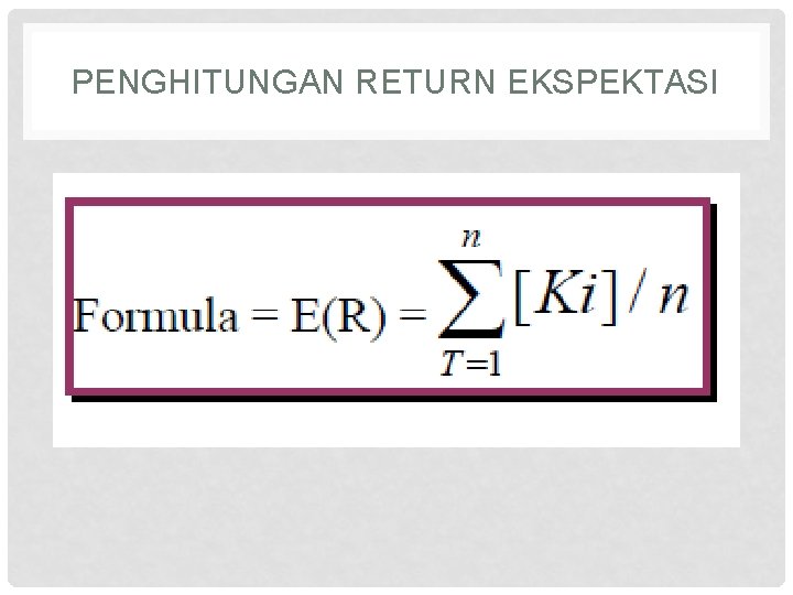 PENGHITUNGAN RETURN EKSPEKTASI 