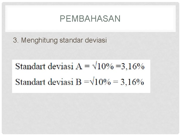 PEMBAHASAN 3. Menghitung standar deviasi 