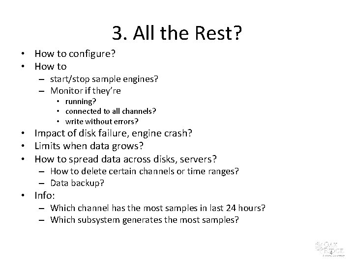 3. All the Rest? • How to configure? • How to – start/stop sample