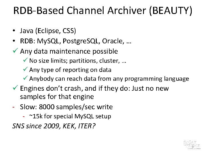 RDB-Based Channel Archiver (BEAUTY) • Java (Eclipse, CSS) • RDB: My. SQL, Postgre. SQL,