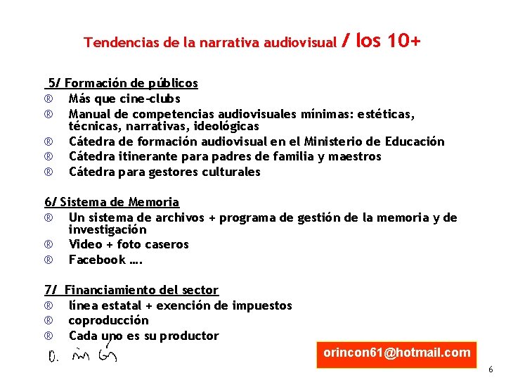 Tendencias de la narrativa audiovisual / los 10+ 5/ Formación de públicos ® Más