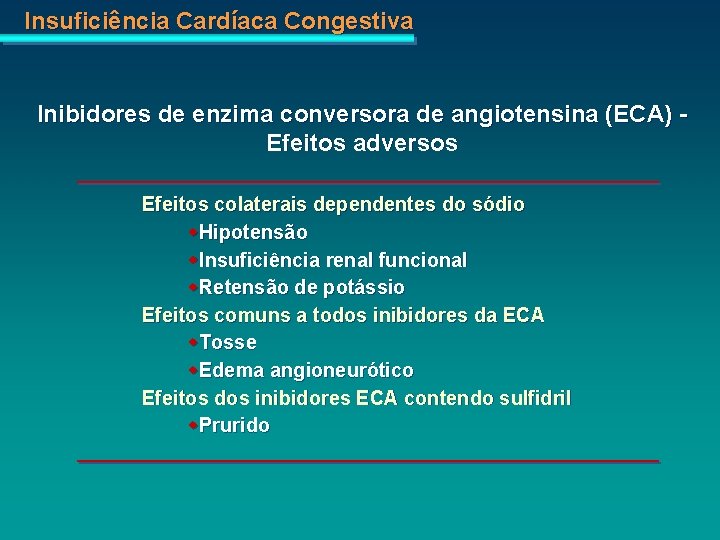 Insuficiência Cardíaca Congestiva Inibidores de enzima conversora de angiotensina (ECA) Efeitos adversos Efeitos colaterais