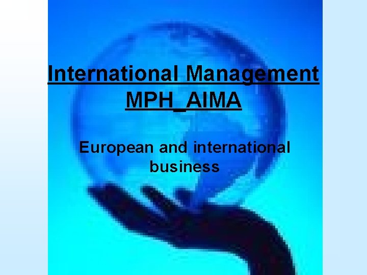 International Management MPH_AIMA European and international business 