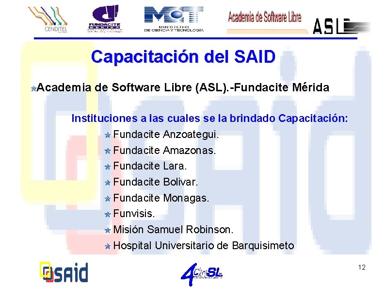 Capacitación del SAID Academia de Software Libre (ASL). -Fundacite Mérida Instituciones a las cuales