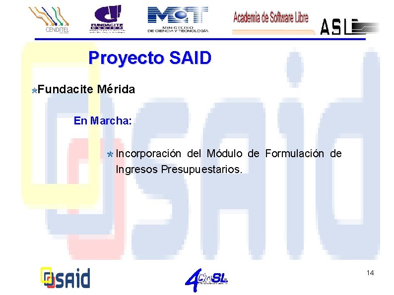 Proyecto SAID Fundacite Mérida En Marcha: Incorporación del Módulo de Formulación de Ingresos Presupuestarios.