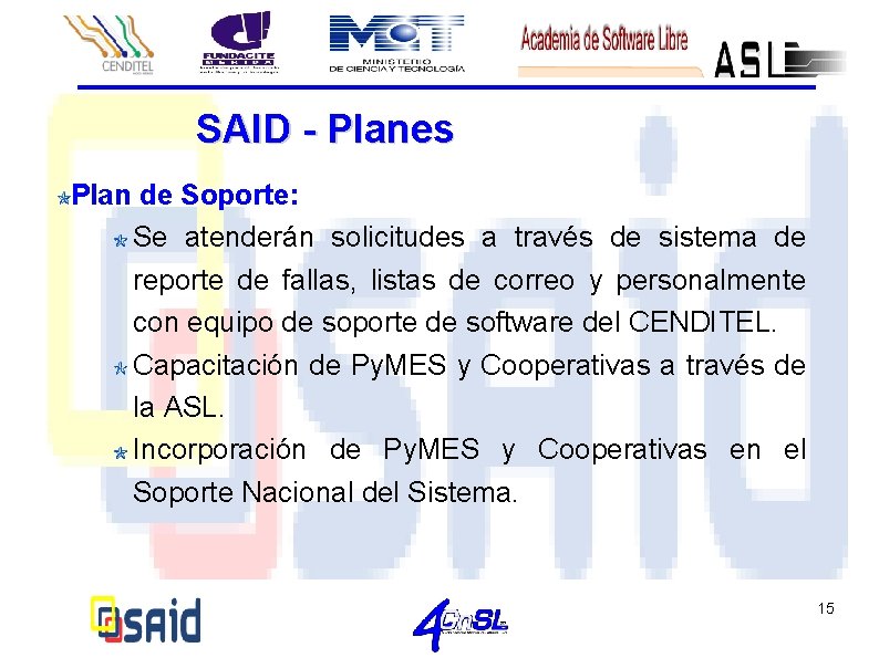 SAID - Planes Plan de Soporte: Se atenderán solicitudes a través de sistema de