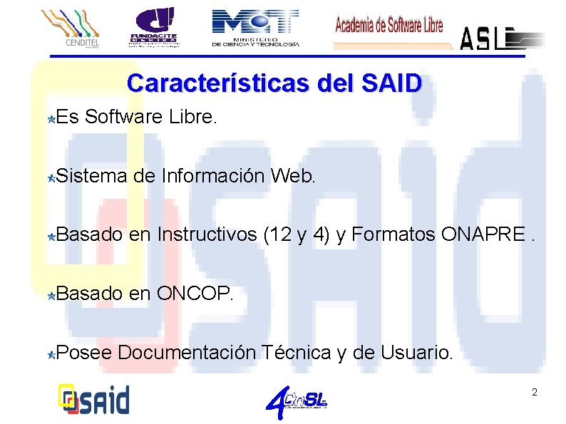 Características del SAID Es Software Libre. Sistema de Información Web. Basado en Instructivos (12