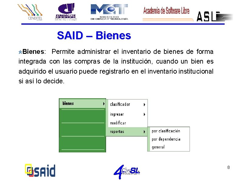 SAID – Bienes: Permite administrar el inventario de bienes de forma integrada con las