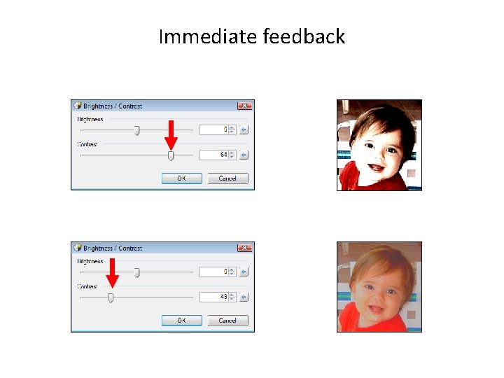 Immediate feedback 