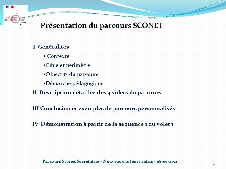 Présentation du parcours SCONET I Généralités • Contexte • Cible et périmètre • Objectifs