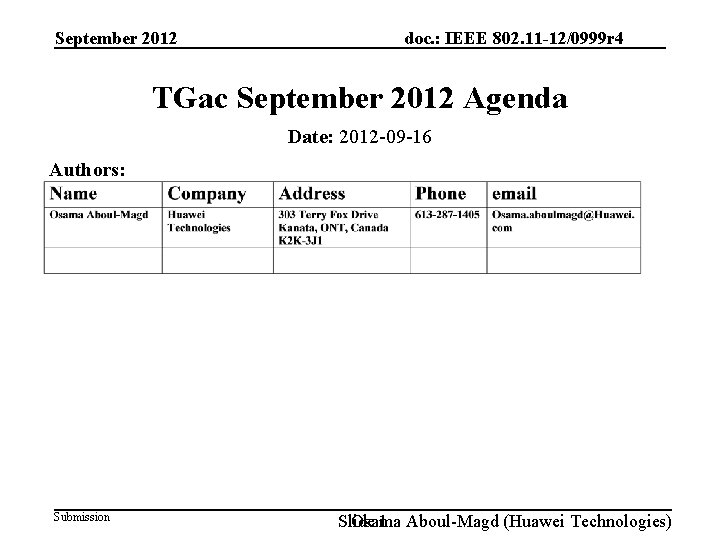 September 2012 doc. : IEEE 802. 11 -12/0999 r 4 TGac September 2012 Agenda