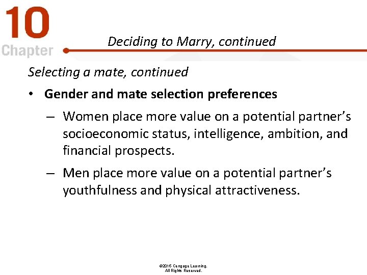 Deciding to Marry, continued Selecting a mate, continued • Gender and mate selection preferences