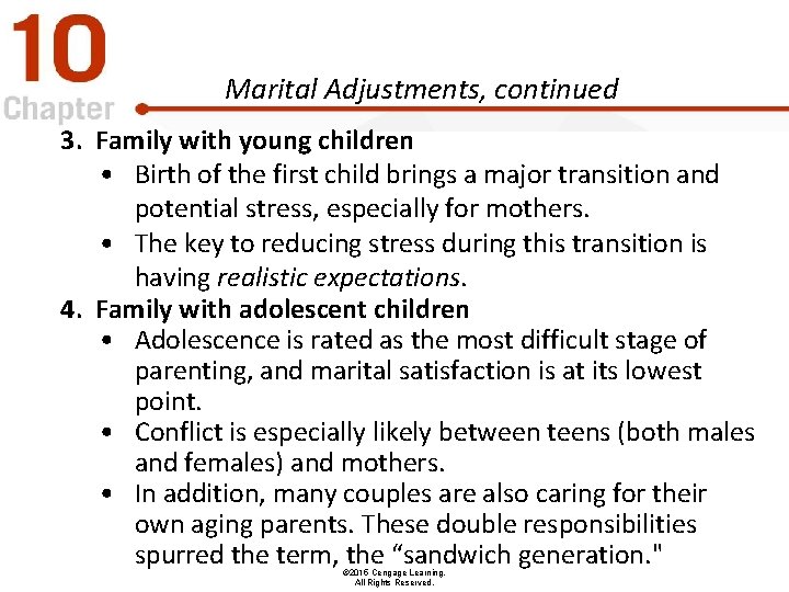 Marital Adjustments, continued 3. Family with young children • Birth of the first child